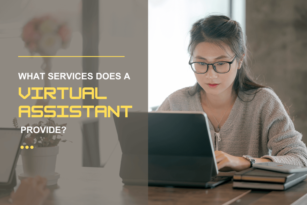 What Services Does A Virtual Assistant Provide?