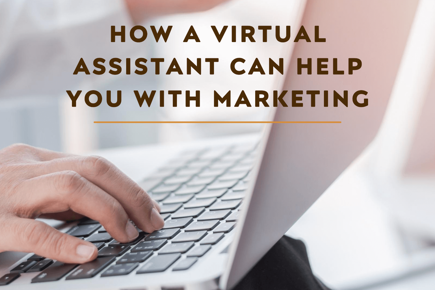 Content Marketing Virtual Assistant How A Virtual Assistant Can Help You With Marketing
