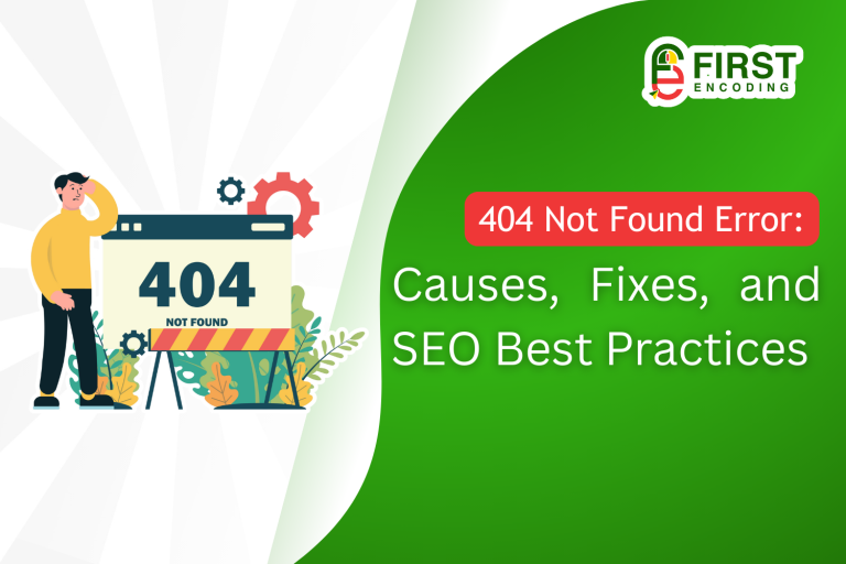 404 Not Found Error: Causes, Fixes, and SEO Best Practices